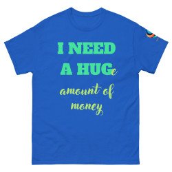 V0003 I NEED A HUG - UNISEX Camiseta clásica (colores oscuros)